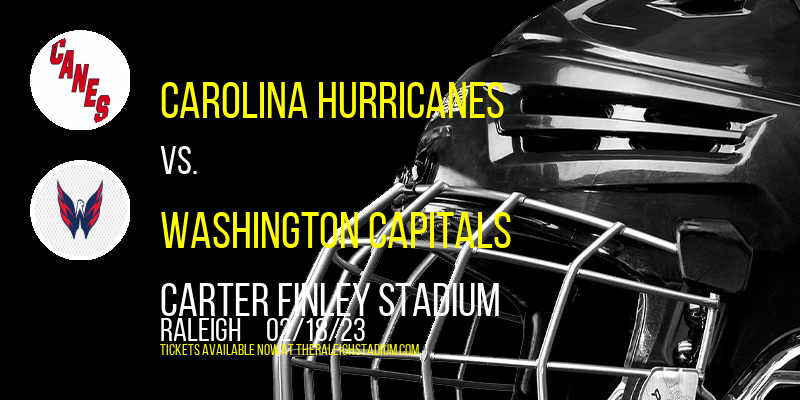 NHL Stadium Series: Carolina Hurricanes vs. Washington Capitals at Carter Finley Stadium