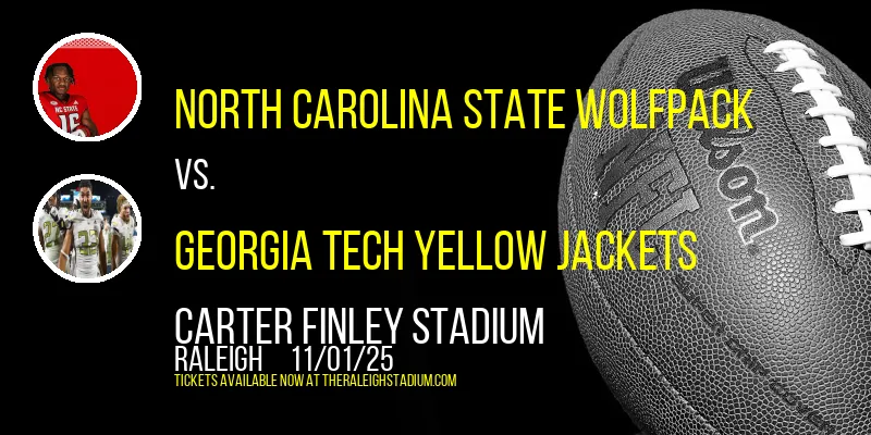 North Carolina State Wolfpack vs. Georgia Tech Yellow Jackets at Carter Finley Stadium